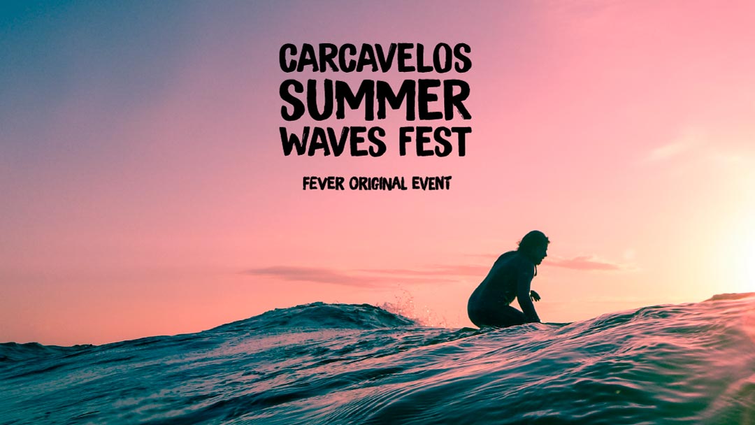 Summer Waves Fest - Música, Surf e Skate - Carcavelos